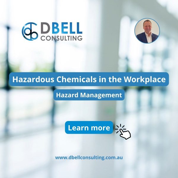 DBell Consulting - Managing the Risk of Workplace Hazardous Chemicals